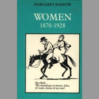 Women 1870-1928 : A Select Guide to Printed and Archival Sources in the United Kingdom