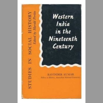 Western India in the Nineteenth Century : A Study in the Social History of Maharashtra