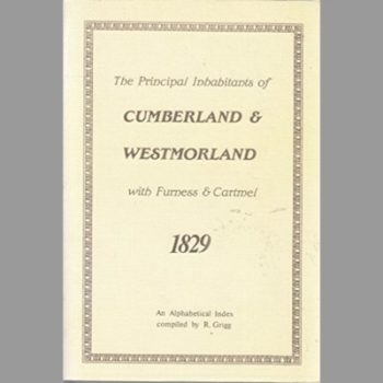 Principal Inhabitants of Cumberland and Westmorland with Furness and Cartmel, 1829: An Alphabetical Index