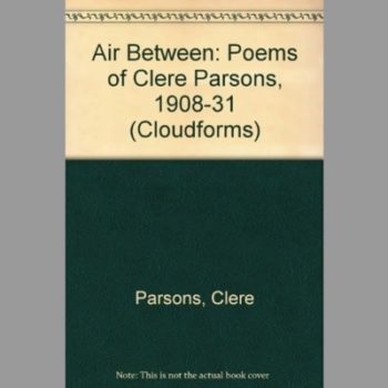 Air Between: Poems of Clere Parsons, 1908-31