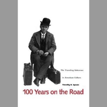 100 Years on the Road: The Traveling Salesman in American Culture