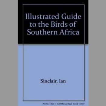 Illustrated Guide to the Birds of Southern Africa