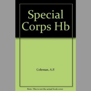 A Special Corps: The Beginnings of Gorkha Service with the British