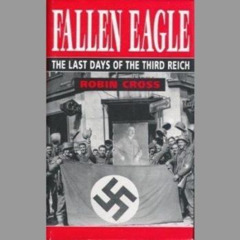 Fallen Eagle: The Last Days of the Third Reich