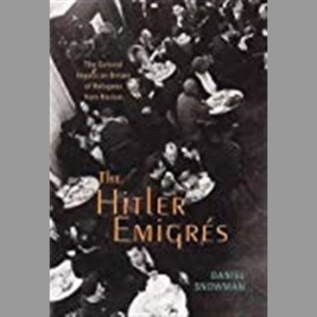 The Hitler Emigres: The Cultural Impact on Britain of Refugees from Nazism