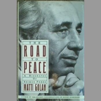Road To Peace: Biography of Shimon Peres