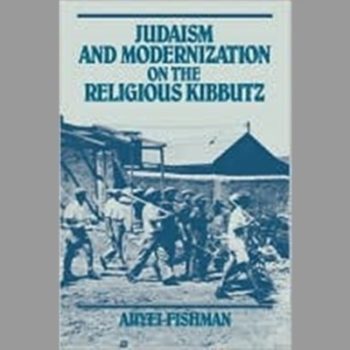 Judaism and Modernization on the Religious Kibbutz