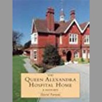 The Queen Alexandra Hospital Home: A History