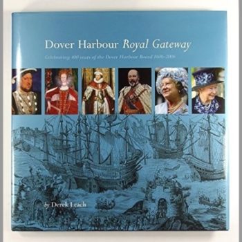 Dover Harbour, Royal Gateway
