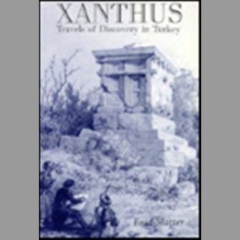 Xanthus: Travels of Discovery in Turkey