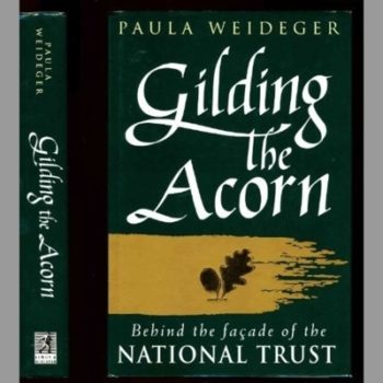 Gilding the Acorn: Behind the Facade of the National Trust