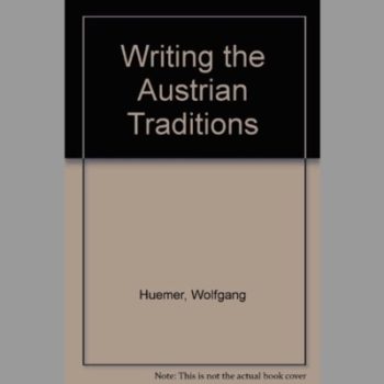 Writing the Austrian Traditions: Relations Between Philosophy and Literature