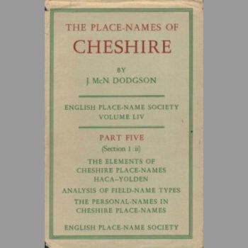 The Place-names of Cheshire: The Elements of Cheshire Place-names, H-Y Pt. 5, Section 1, ii (County Volumes of the Survey of English Place-names)