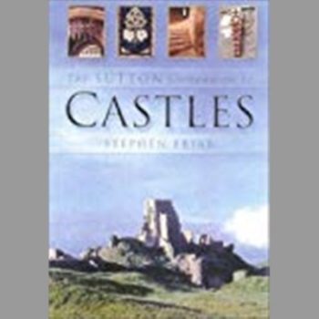 The Sutton Companion to Castles