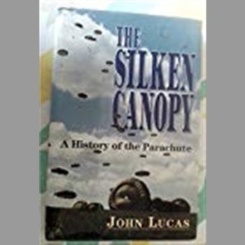 The Silken Canopy: History of the Parachute