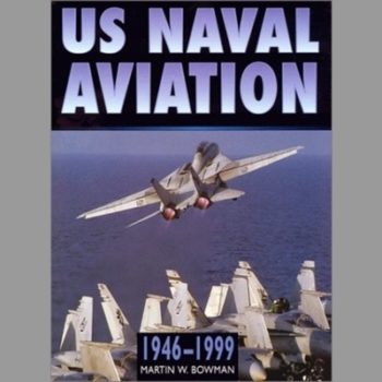 Us Naval Aviation in Camera, 1946-1999