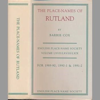 Place-names of Rutland Volume LXVII/LXVIII/LXIX: For 1989-90, 1990-1 & 1991-2