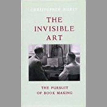 The Invisible Art: The Pursuit of Bookmaking