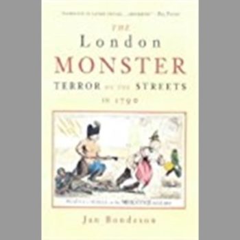 The London Monster: Terror on the Streets in 1790: Terror on the Streets in 1788