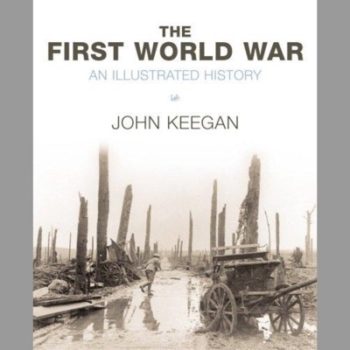 The First World War: Illustrated History