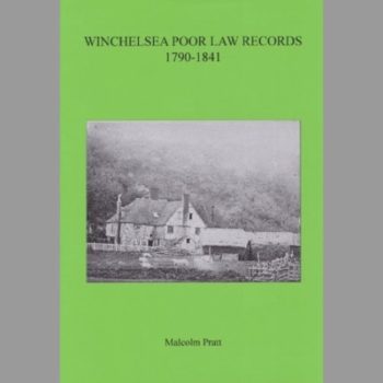 Winchelsea Poor Law Records 1790-1841 (Sussex Record Society Vol. 94)