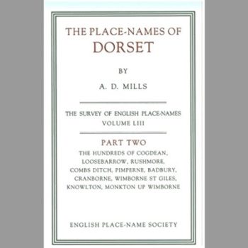 The Place-names of Dorset:Pt. 3 (Survey of English Place-names) Volume LIX/LX