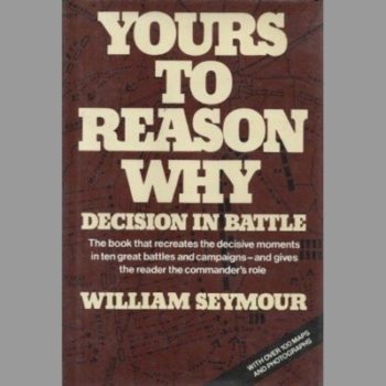 Yours to Reason Why