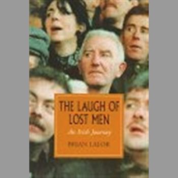 The Laugh of Lost Men: An Irish Journey
