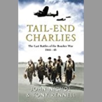 Tail End Charlies: The Last Battles of the Bomber War 1944-45