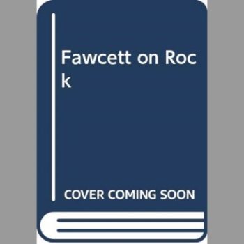 Fawcett on Rock