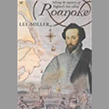 Roanoke : Solving the Mystery of England's Lost Colony