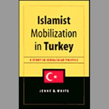 Islamist Mobilization in Turkey: A Study in Vernacular Politics (Studies in Modernity and National Identity)