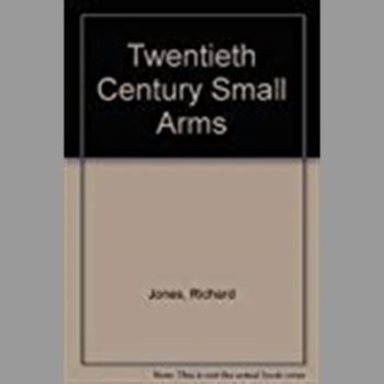 Small Arms: Over 250 of the World's Finest Personal Weapons