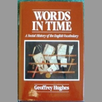 Words in Time: Social History of English Vocabulary (Language Library)