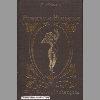 Pursuit of Pleasure: High Society in the 1900s