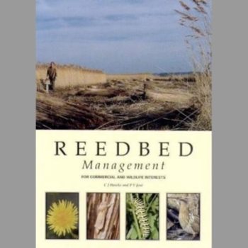 Reedbed Management for Commercial and Wildlife Interests (RSPB Management Guides)