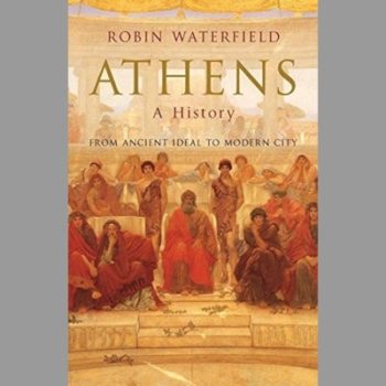 Athens: A History: From Ancient Ideal to Modern City