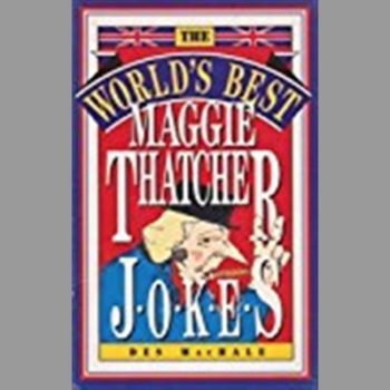 World's Best Maggie Thatcher Jokes (World's best jokes)