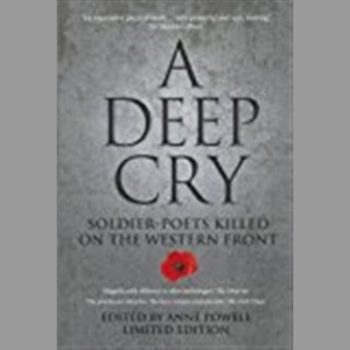 A Deep Cry: Soldier Poets Killed on the Western Front