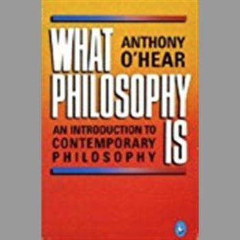 What Philosophy is: Introduction to Contemporary Philosophy (Pelican)