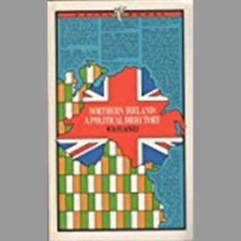Northern Ireland 1968-83: A Political Directory (Ariel Books)