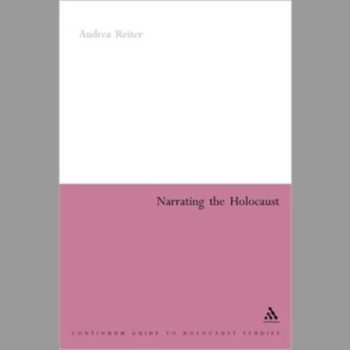 Narrating the Holocaust (Continuum Guide to Holocaust Studies)