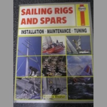 Sailing Rigs and Spars: Installation, Maintenance, Tuning