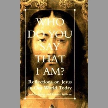 Who Do You Say That I Am?: Reflections Of Jesus Today: Reflections on Jesus in Our World Today