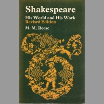Shakespeare: His World and His Work