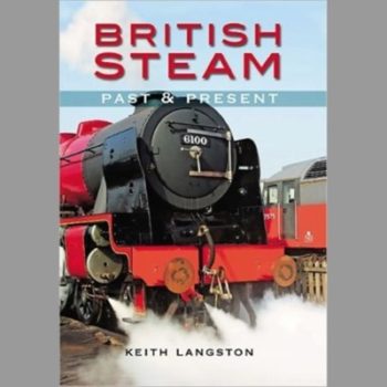 British Steam: Past and Present