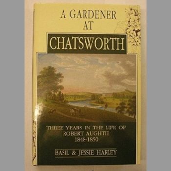 A Gardener at Chatsworth : Three Years in the Life of Robert Aughtie 1848-1850