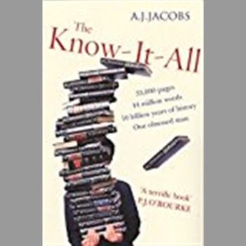 The Know-It-All: One Man's Humble Quest to Become the Smartest Person in the World