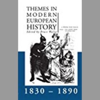Themes in Modern European History 1830-1890 (Themes in Modern European History Series)