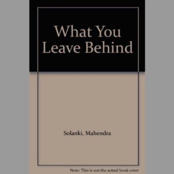 What You Leave Behind